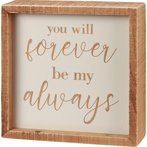 Forever My Always Inset Box Sign<br><small>*free shipping</small>