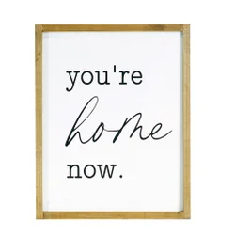 You're Home Now Sign<br><small>*free shipping</small>